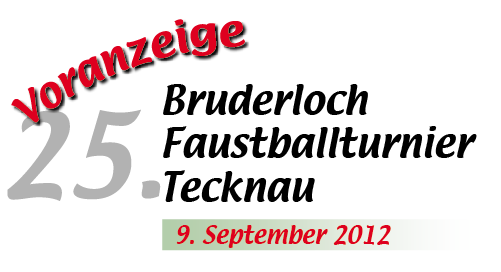 25. Bruderloch Faustballturnier